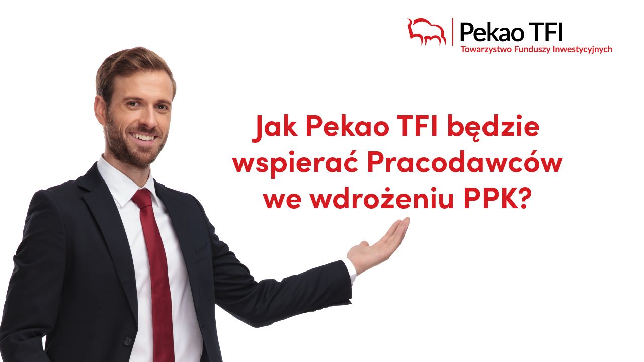 PPK dla pracodawcy - Pekao TFI